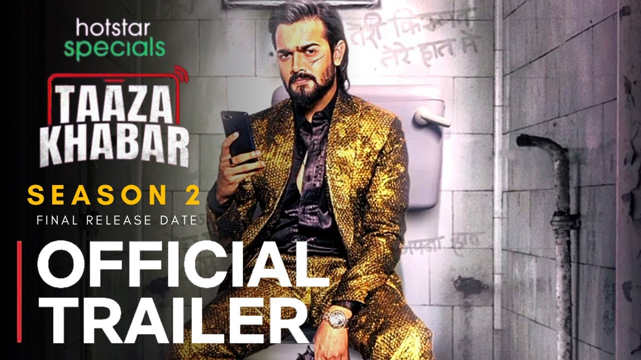Taaza Khabar Season 2 Cast Reviews Budget and More Toofani Khabar Taaza Khabar Season 2 Cast Reviews Budget and More Toofani Khabar