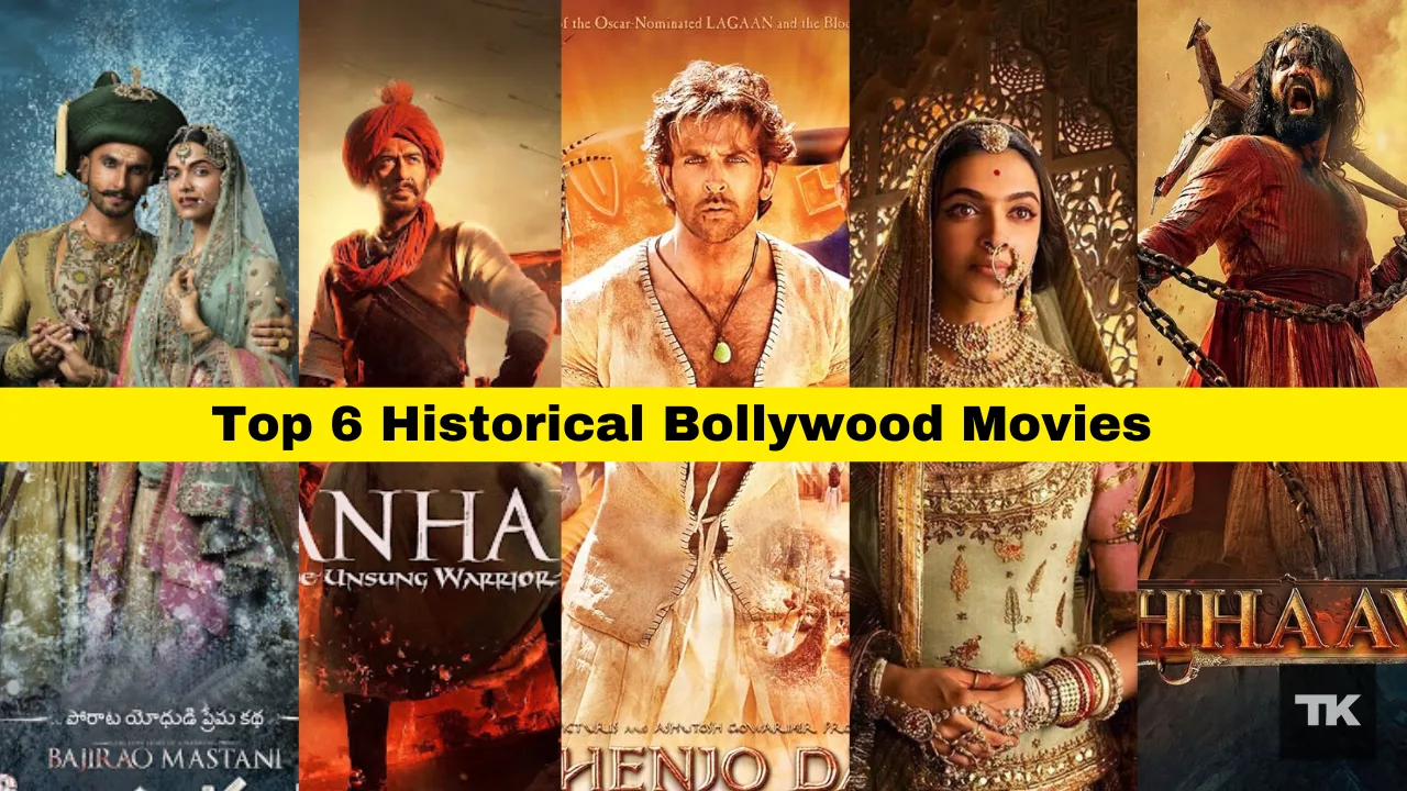 Top 6 Historical Bollywood Movies you must watch Top 6 Historical Bollywood Movies you must watch